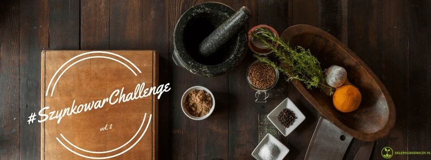 #SzynkowarChallenge – kolejne wyzwanie kulinarne dla Blogerów