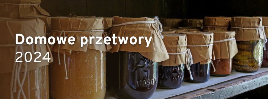 Domowe przetwory w 2024 roku