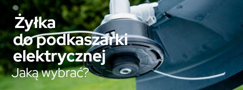 Żyłka do podkaszarki elektrycznej – jaką wybrać? | Blog Sklepogrodniczy.pl