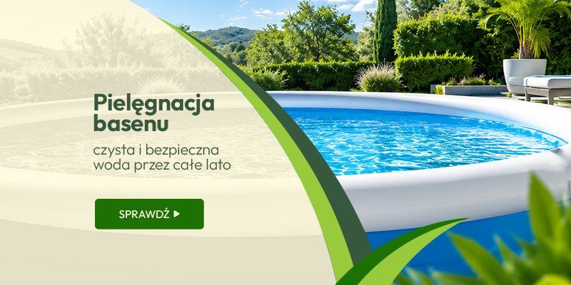 Pielęgnacja basenu - czysta i bezpieczna woda przez całe lato Pielęgnacja basenu - czysta i bezpieczna woda przez całe lato