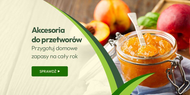 Akcesoria do przetworów – przygotuj domowe zapasy na cały rok Akcesoria do przetworów – przygotuj domowe zapasy na cały rok