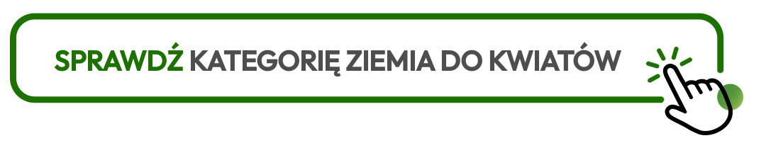 Sprawdź kategorię ziemia do kwiat&oacute;w