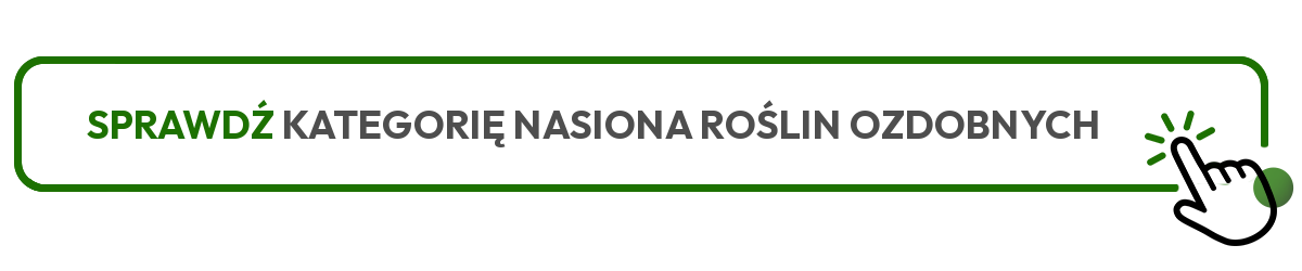 sprawdź kategorię nasiona roślin ozdobnych sprawdź kategorię nasiona roślin ozdobnych