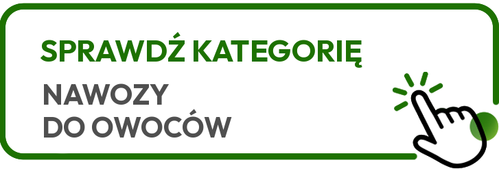 Sprawdź kategorię nawozy do owoc&oacute;w