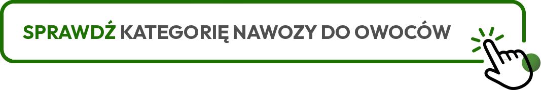 Sprawdź kategorię nawozy do owoc&oacute;w